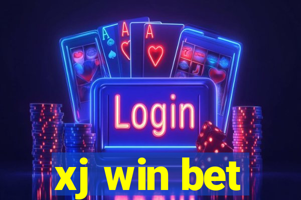 xj win bet